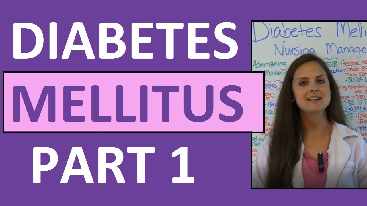 Diabetes Mellitus Pathophysiology & Nursing | Diabetes Nursing Lecture NCLEX | Type 1 & Type