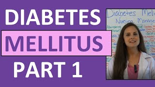 Diabetes Mellitus Pathophysiology & Nursing | Diabetes Nursing Lecture NCLEX | Type 1 & Type 2