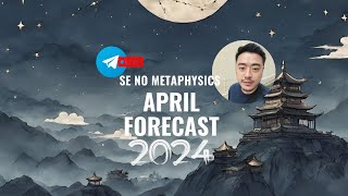 April 2024 Forecast