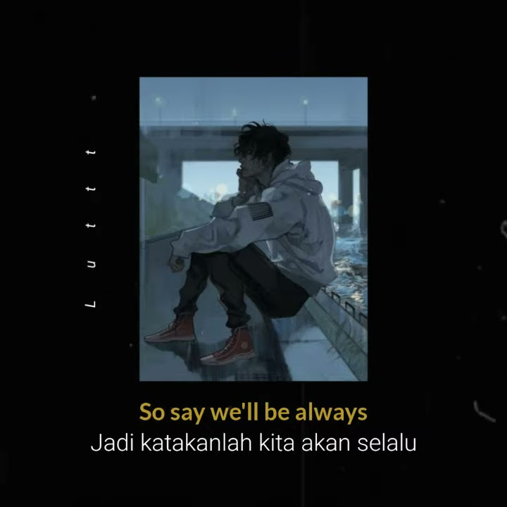 Always - Isak Danielson | Story wa 30 Detik Terbaru