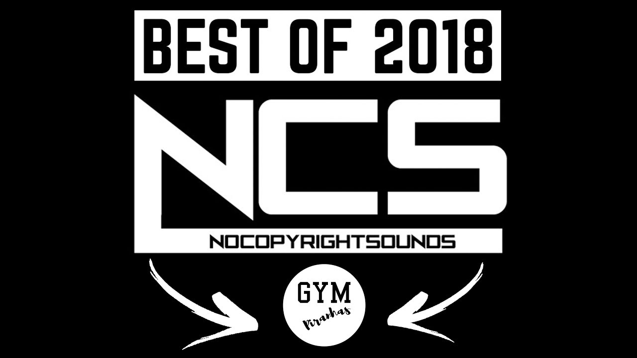 BEST OF NCS Release 2018 & 2017 | GYM SONGS |GYM MOTIVATIONAL SONGS | GYM PIRANHAS