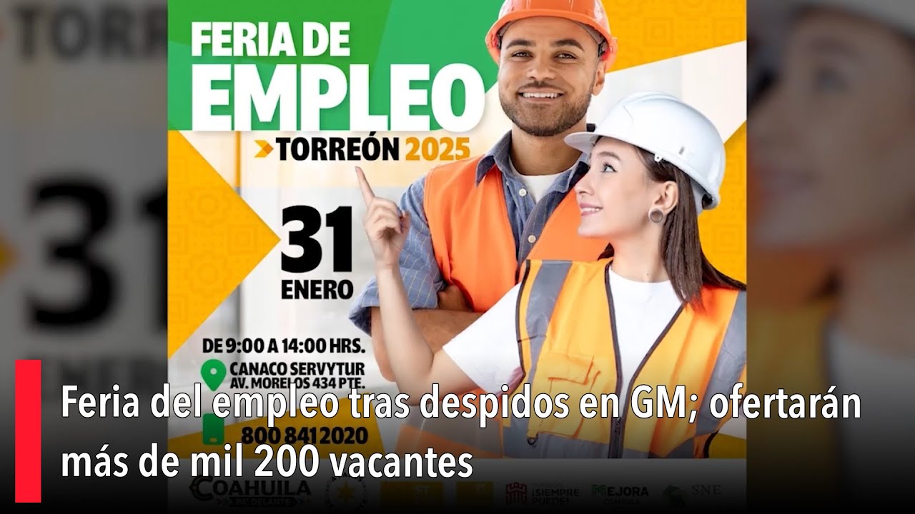Feria del empleo tras despidos en GM; ofertarán más de mil 200 vacantes ...