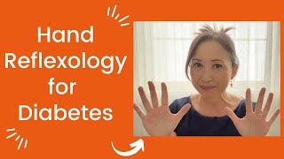 Hand Reflexology for Diabetes