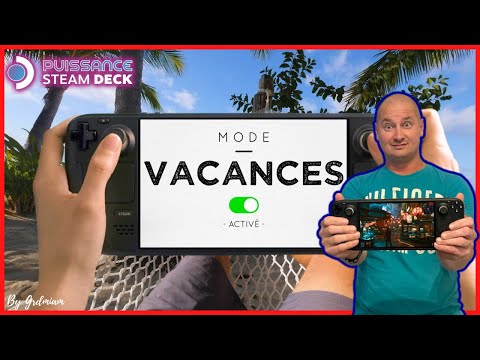 🎮STEAM DECK: 1 semaine de vacances,⛵Bonheur!😜