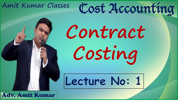 || CONTRACT COSTING || LECTURE NO. 1 || AMIT KUMAR CLASSES ||