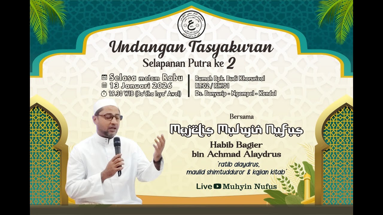 LIVE ::: TASYAKURAN PUTRA KE 2 BPK. BUDI KHOIRURIZAL MAJELIS MUHYIN NUFUS & HABIB BAGIER ALAYDRUS