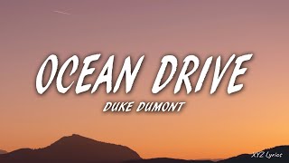 Duke Dumont - Ocean Drive (Lyrics)