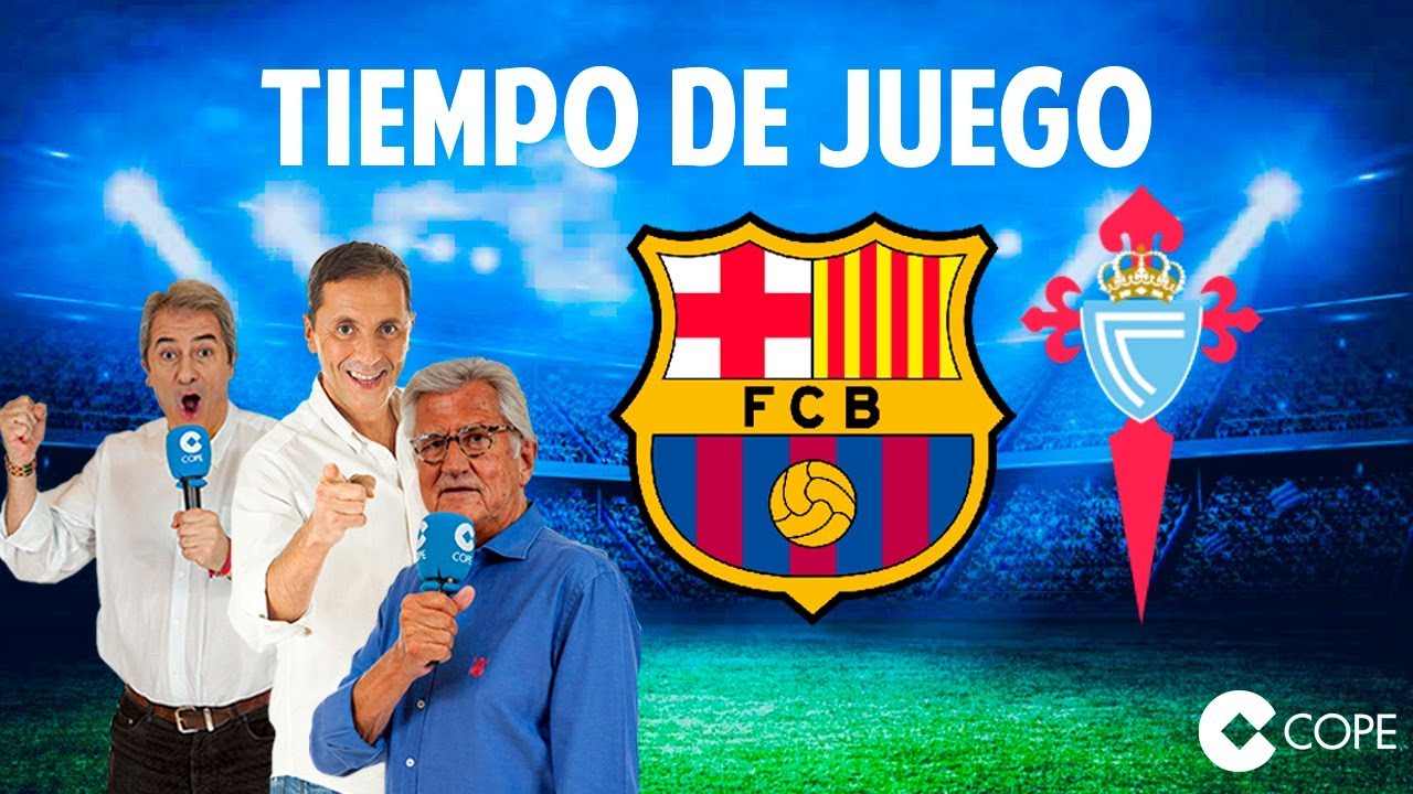 Directo del Barcelona 3-1 Celta de Juego COPE YouTube