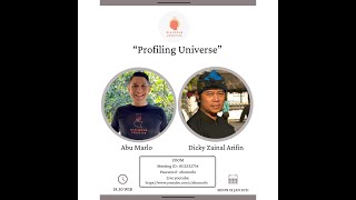 Dialogue Positive with Dicky Zainal Arifin : 'Profiling Universe'