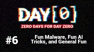 006 - Fun Malware, Fun AI Tricks, and General Fun