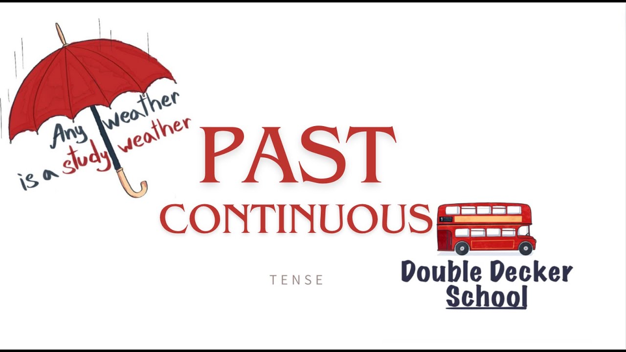 PAST CONTINUOUS