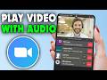 how to Play Video on Zoom with Audio (2026)
