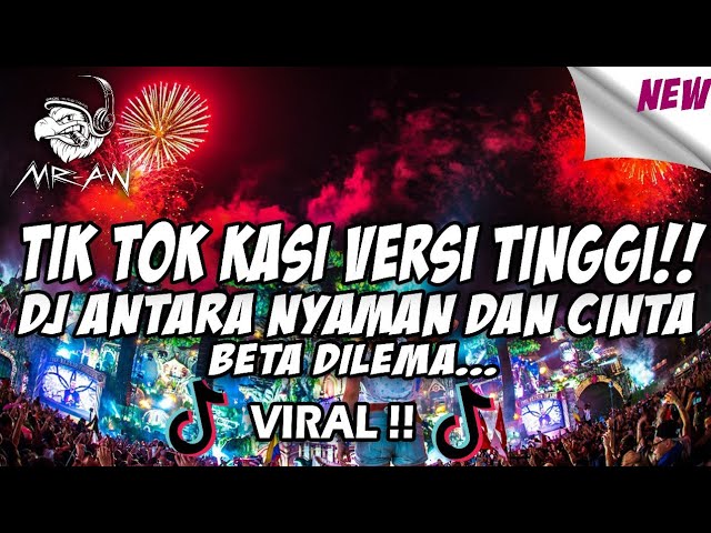 TIK TOK DJ ANTARA NYAMAN DAN CINTA FULL BASS | VIRAL 2021 class=