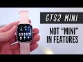 Amazfit GTS 2 Mini Hands-On: Tons Of Features for Half The Price!