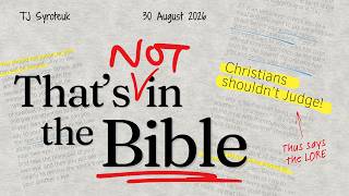 Christians Shouldn't Judge | TJ Syroteuk [August 30, 2026]