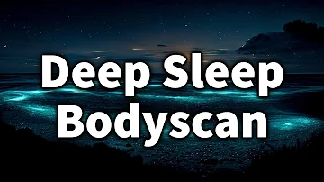 Sleep in 20 Minutes: Deep Sleep Hypnosis & Bodyscan Meditation