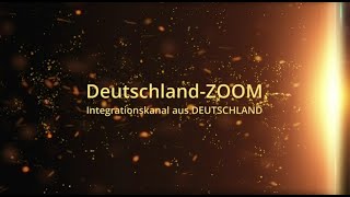 Deutschland-ZOOM أهلاً و سهلاً و ألف مرحبا بزوّار قناة