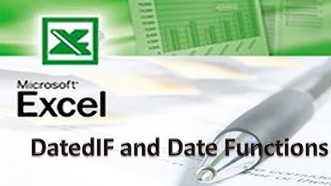 DatedIF and Date Functions  in Excel