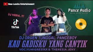 Dj Ganjor (Kau Gadisku Yang Cantik)Versi organ tunggal Panceboy || Cover.yumigresika & theresia jeny