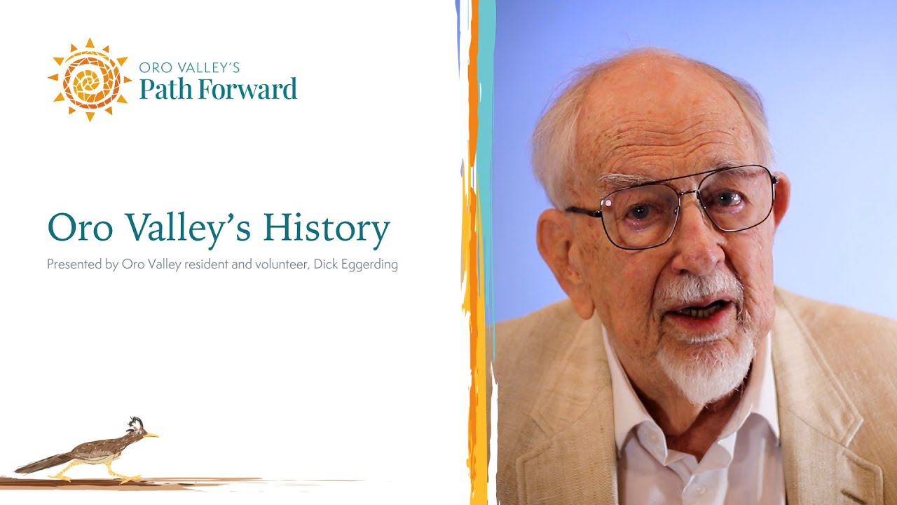 Oro Valley's Path Forward Oro Valley History Presented by Dick