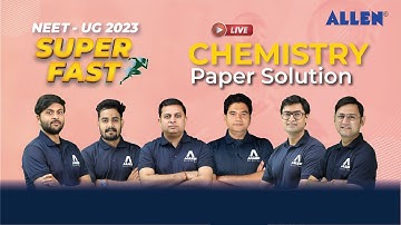 NEET (UG) 2023 🔴 Live Superfast Paper Solution ➡️ Chemistry by ALLEN Experts @ALLENNEET