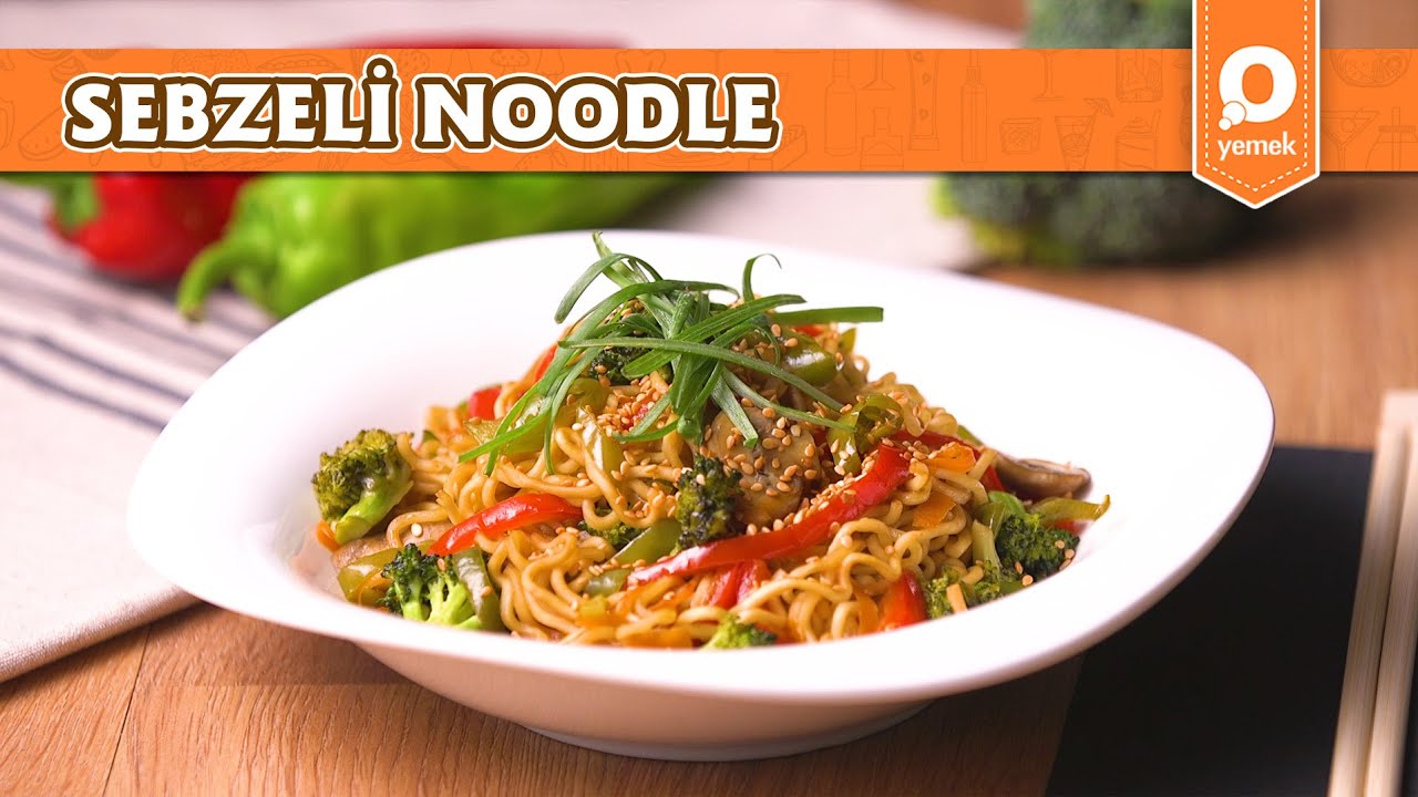 Sebzeli Noodle – Pratik Yemek Tarifleri
