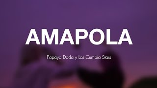 Amapola | Papaya Dada y Los Cumbia Stars (Letra)