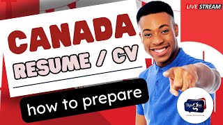 HOW TO PREPARE A WORK CV / RESUME - CANADA STANDARD