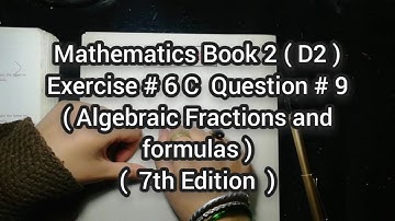 Mathematics Book 2 (D2) |  7th Edition | Exercise # 6C | Q # 9 | Ifra Syed | in Urdu\Hindi