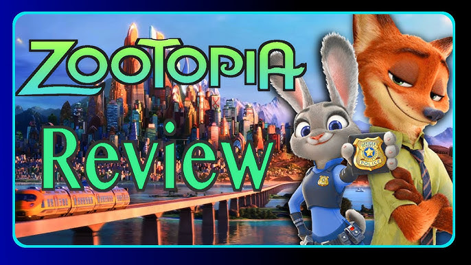 MOVIE REVIEW: Zootopia (2016) – CinemaBravo