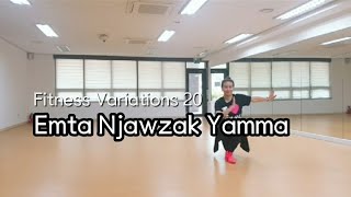 Emta Njawzak Yamma | Middle-Eastern | Fitness Variations 20 | 딱풀팡팡_ZUMBA