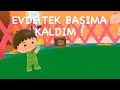 BEBEK OLDUM , KEDİMLE TEK BAŞIMA KALDIM, EVDEN ÇIKAMIYORUM KİMSE YOK !