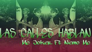 LAS CALLES HABLAN - MC JOKER FT NEMO MC 2016