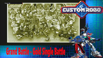 Custom Robo - Grand Battle: Gold Single Battle & Ending