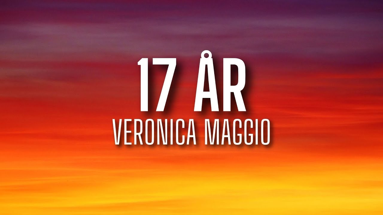 Veronica Maggio - 17 år