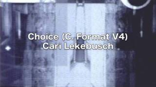 Cari Lekebusch - Choice (C. Format V4)