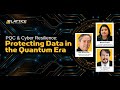 PQC & Cyber Resilience: Protecting Data in the Quantum Era