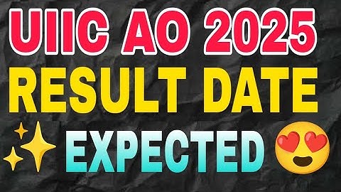 UIIC AO 2024-25 Expected Result Date 🤩🤩 l Bankerskeeda | UIIC AO RESULT UPDATE