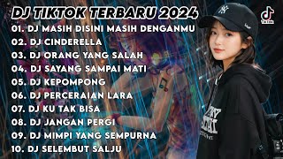 DJ TIKTOK TERBARU 2024 - DJ MASIH DISINI MASIH DENGANMU x DJ CINDERELLA | DJ SLOW REMIX FULL BASS