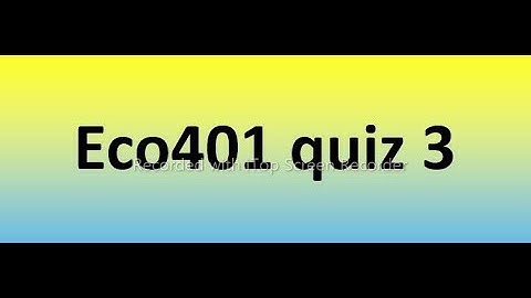 Eco401 quiz 3 Solution 2022