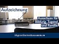 23 sitzung des ausschusses fr bildung jugend familie am 22062023