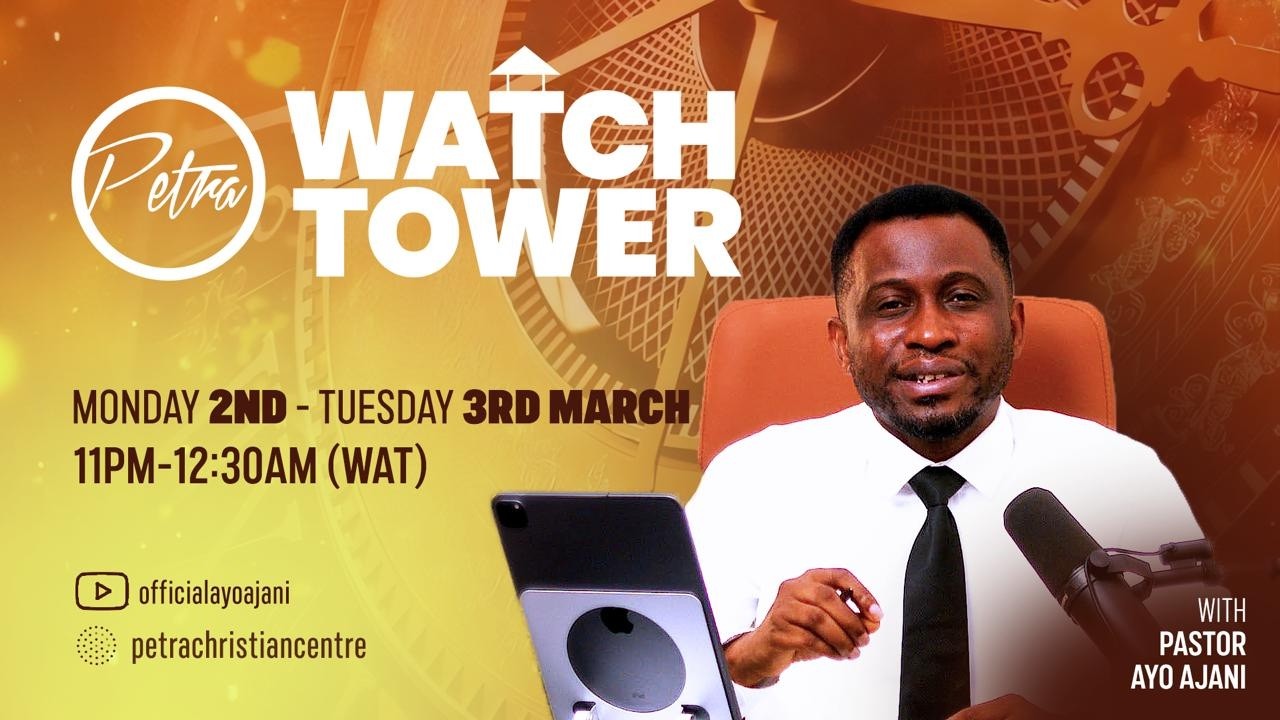 WATCHTOWER: March Edition - Day 2 | Pastor Ayo Ajani
