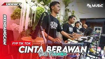 CINTA BERAWAN-YANTO MAHARDIKA RA MUSIC X AUDICT KENDANG CAM KAJI KROBELL