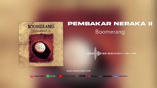 Boomerang - Pembakar Neraka II (Official Audio)