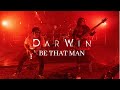 Darwin  be that man official with simon phillips greg howe mohini dey and more