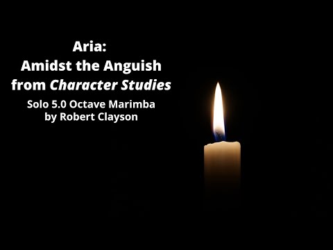 Aria: Amidst the Anguish (from Character Studies) by Robert Clayson