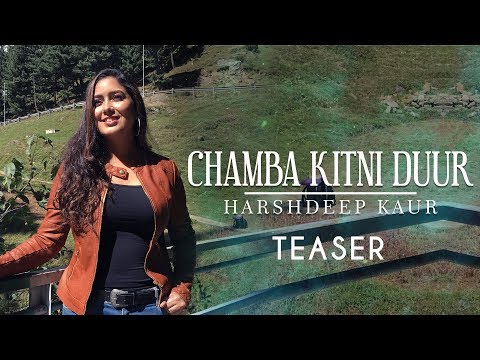 Chamba Kitni Duur (Teaser) - Himachali Folk Song - Harshdeep Kaur