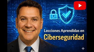 Lecciones Aprendidas en Ciberseguridad
