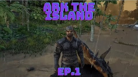 ARK: Survival Evolved the island ep 1 (getting started)