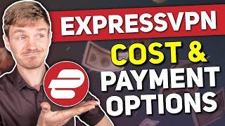 What Is the Cost of ExpressVPN & What Payment Options Are There?